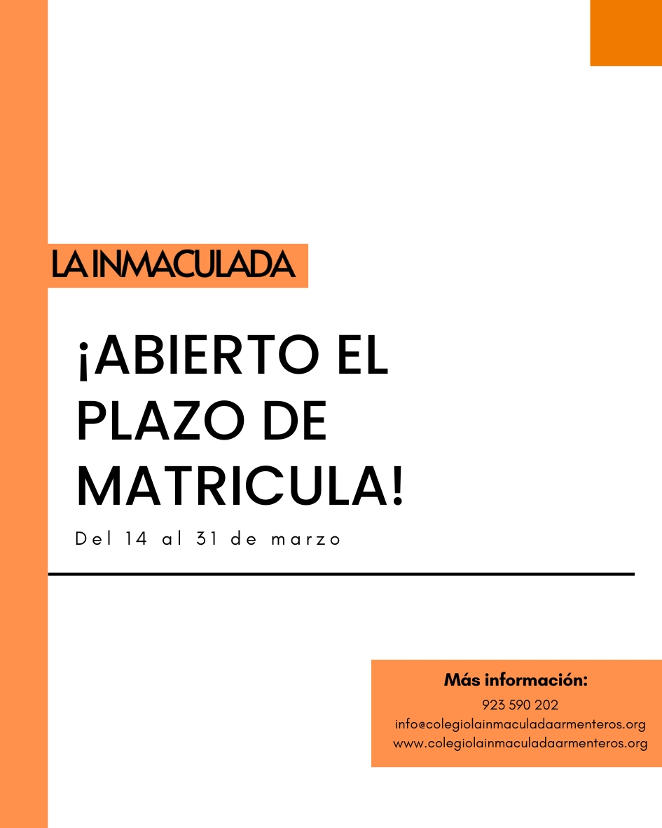 Matriculación del Colegio La Inmaculada de Armenteros. Matrícula abierta del 14 al 31 de marzo.