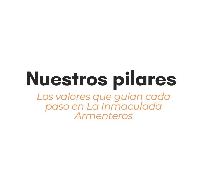 Nuestros valores, nuestra identidad en el Colegio La Inmaculada Armenteros