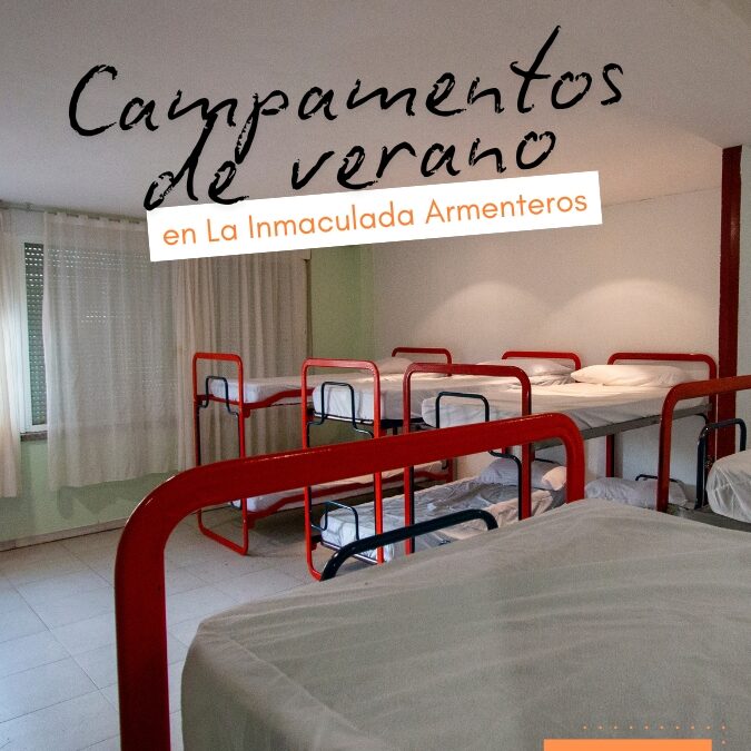 Campamento de verano en Salamanca en Colegio La Inmaculada: la mejor experiencia educativa y divertida